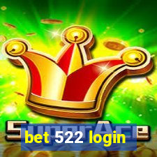 bet 522 login